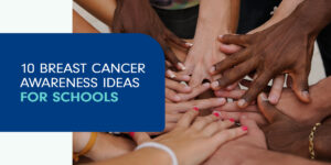 Breast Cancer Awareness Ideas for Schools