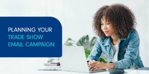 Planning-your-trade-show-email-campaign