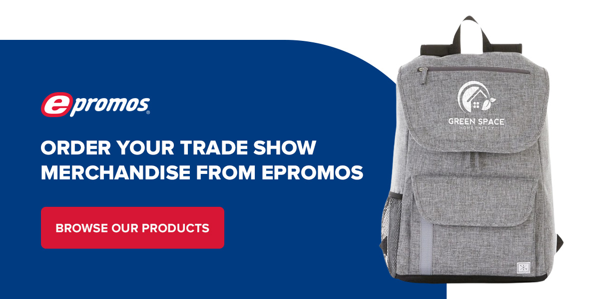 Order Your Trade Show Merchandise From ePromos